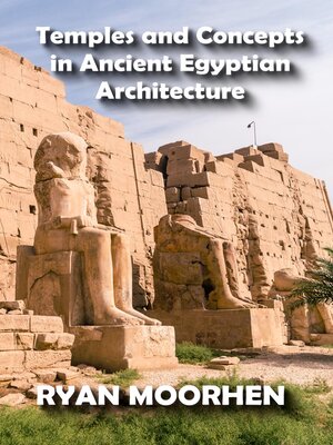 cover image of Temples and Concepts in Ancient Egyptian Architecture